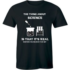 The Thing About Science Is That It Real T-shirt